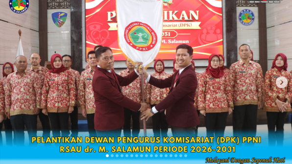 Pelantikan DPK PPNI RSAU dr. M. Salamun Periode 2026–2031, Perkuat Profesionalisme dan Komitmen Pelayanan Keperawatan