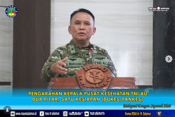 KEPALA PUSAT KESEHATAN TNI AU TEKANKAN PENGUATAN DUA PILAR KESEHATAN: DUKES DAN YANKES UNTUK MENDUKUNG KESIAPAN OPERASIONAL